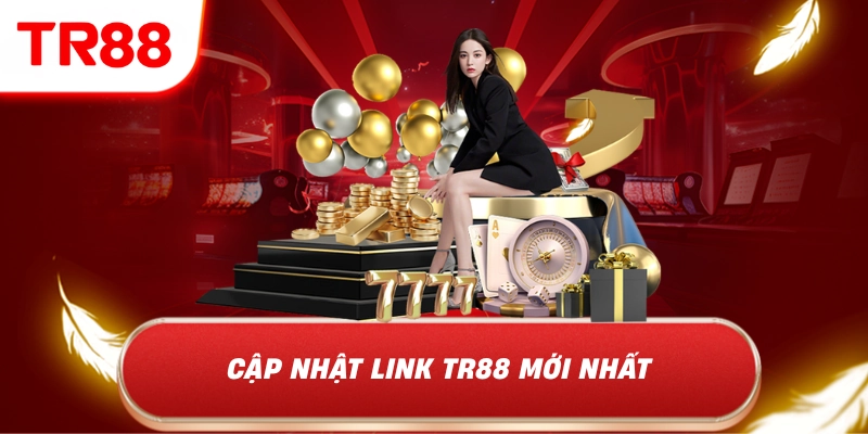 Cập nhật link TR88 mới nhất