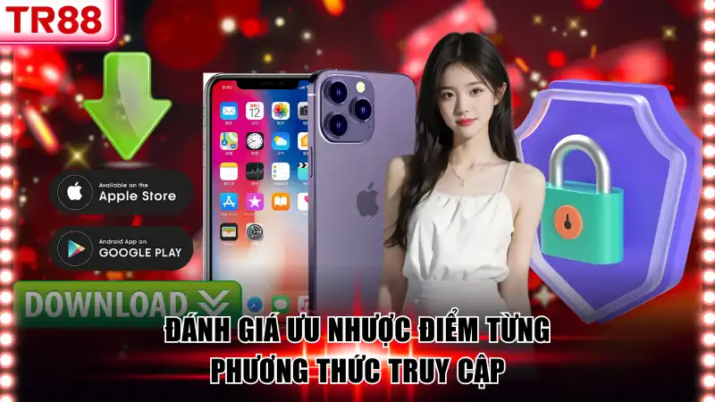 Đánh giá ưu nhược điểm từng phương thức truy cập